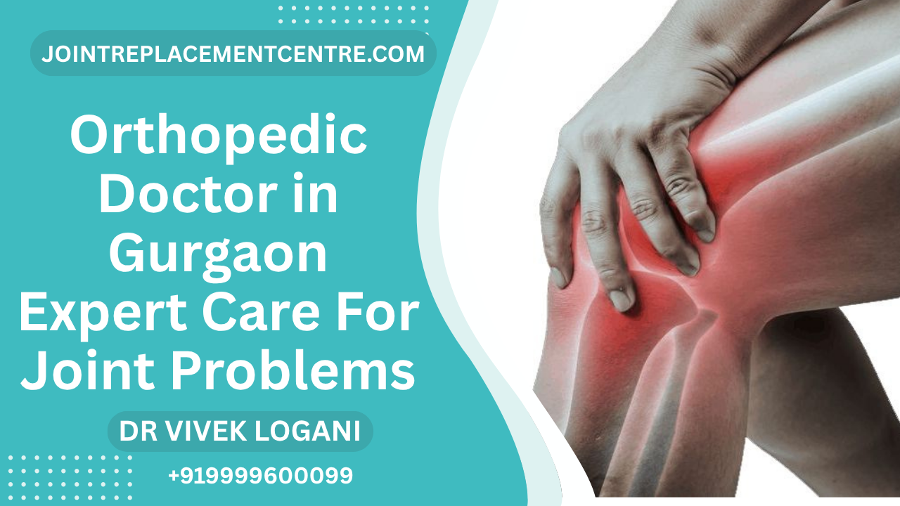 Orthopedic Doctor in Gurgaon